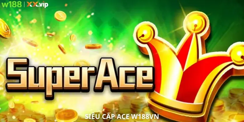 Siêu cấp ACE W188vn